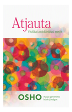 Atjauta. Visiškai atsiskleidusi meilė