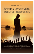 Praeiti gyvenimai, sutikti mokytojai