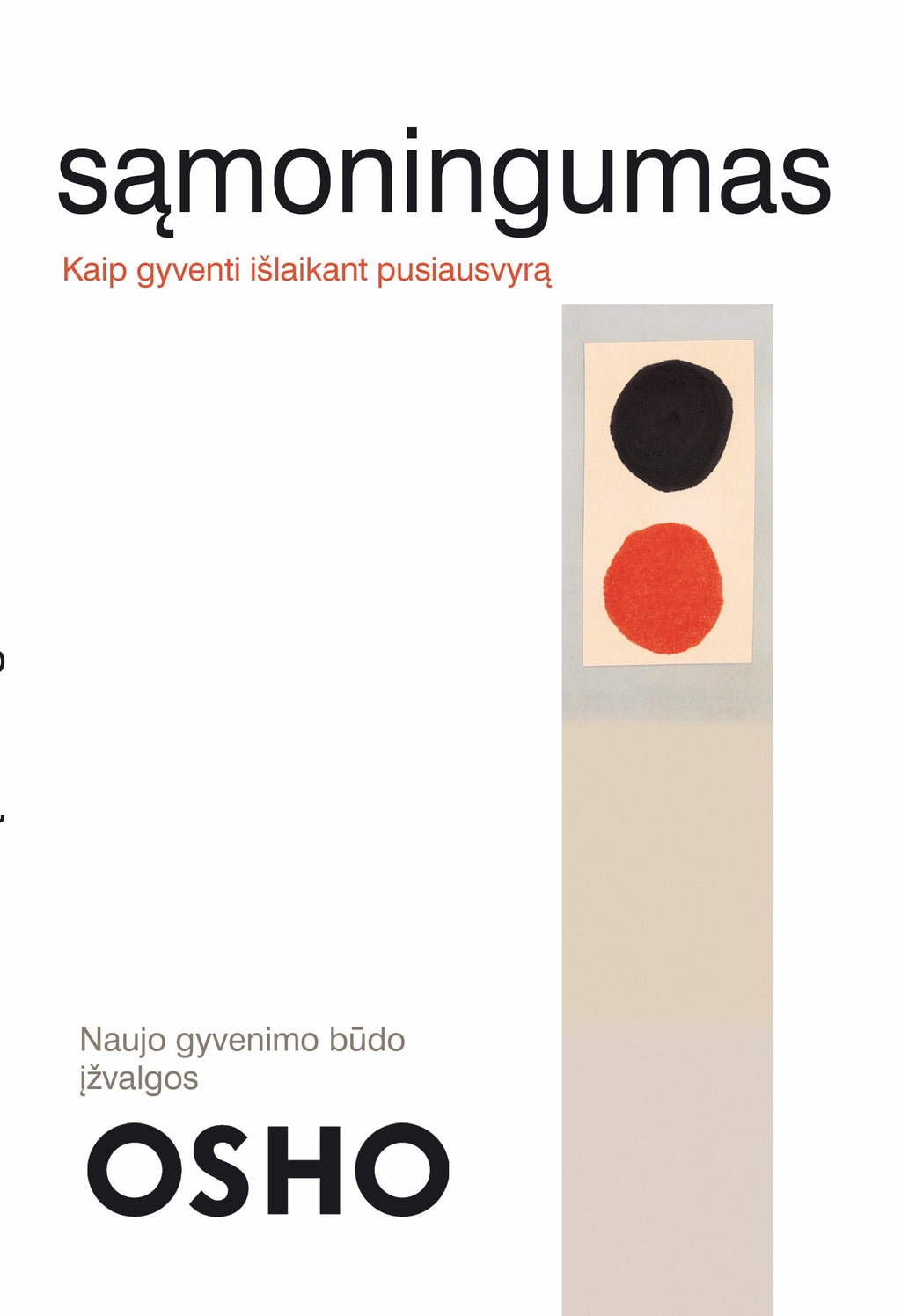 Sąmoningumas. Naujo gyvenimo būdo įžvalgos