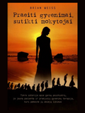Praeiti gyvenimai, sutikti mokytojai