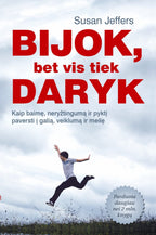 Bijok, bet vis tiek daryk
